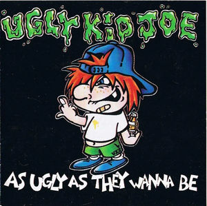 Ugly Kid Joe - As Ugly As They Wanna Be (CD) (NM or M-, VG+)