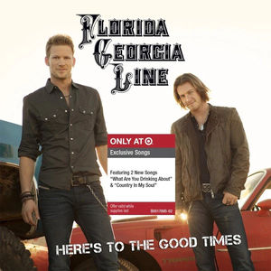 Florida Georgia Line - Here's To The Good Times (CD) (NM or M-, NM or M-)