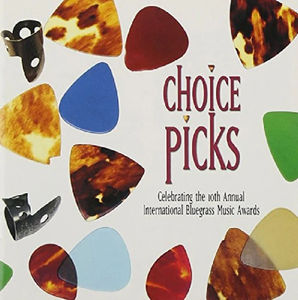 Various - Choice Picks (Celebrating The 10th Annual International Bluegrass Music Awards) (CD) (VG+, VG+)