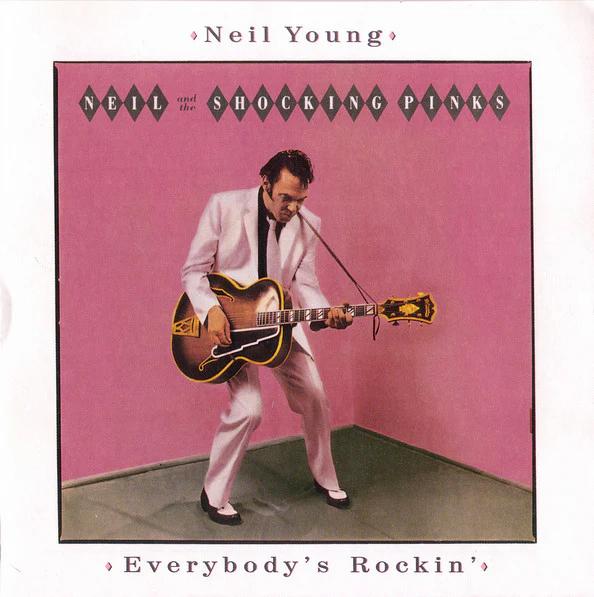 Neil Young & The Shocking Pinks - Everybody's Rockin' (CD) (NM or M-, NM or M-)