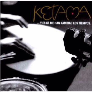 Ketama  - ...Y Es Ke Me Han Kambiao Los Tiempos (CD) (VG+, VG+)