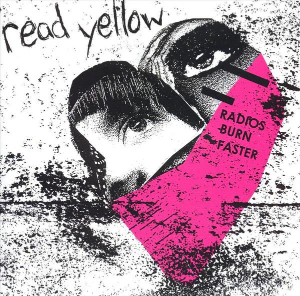 Read Yellow - Radios Burn Faster (CD) (NM or M-, VG+)