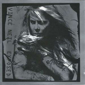 Vince Neil - Exposed (CD) (NM or M-, VG+)