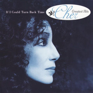 Cher - If I Could Turn Back Time - Cher's Greatest Hits (CD) (NM or M-, VG+)