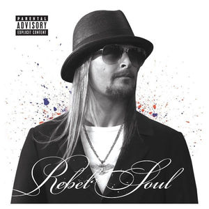 Kid Rock - Rebel Soul (CD) (NM or M-, NM or M-)