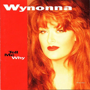 Wynonna - Tell Me Why (CD) (NM or M-, VG+)