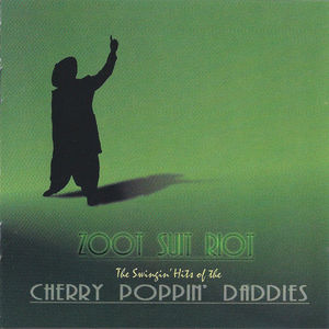 Cherry Poppin' Daddies - Zoot Suit Riot: The Swingin' Hits Of The Cherry Poppin' Daddies (CD) (VG+, VG+)