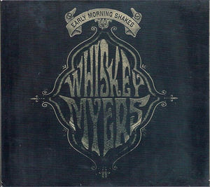 Whiskey Myers - Early Morning Shakes (CD) (M, M)