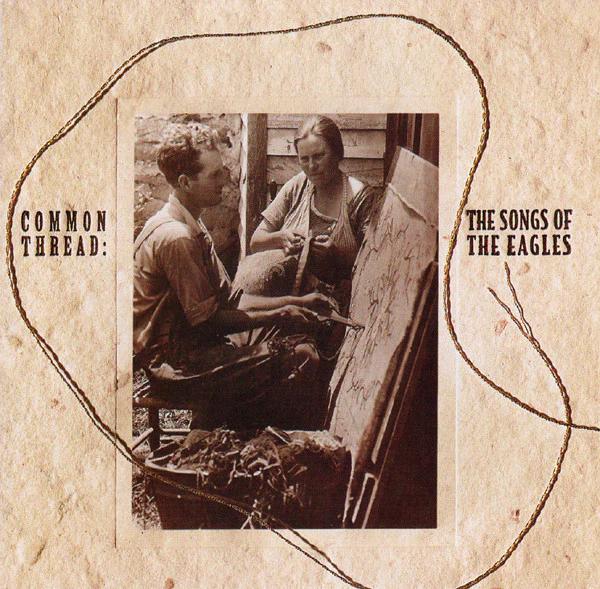 Various - Common Thread: The Songs Of The Eagles (CD) (NM or M-, NM or M-)