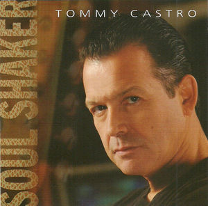 Tommy Castro - Soul Shaker (CD) (NM or M-, VG+)