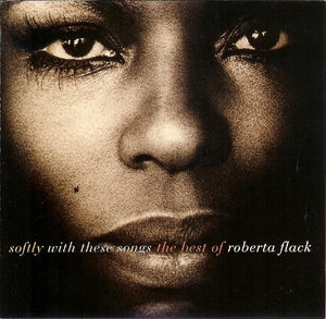 Roberta Flack - Softly With These Songs - The Best Of Roberta Flack (CD) (NM or M-, NM or M-)