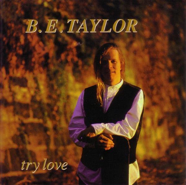 B.E. Taylor - Try Love (CD) (VG+, VG+)