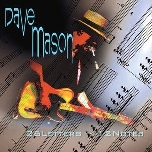 Dave Mason - 26 Letters ~ 12 Notes (CD) (NM or M-, VG+)