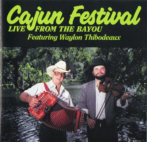 Waylon Thibodeaux - Cajun Festival Live From The Bayou (CD) (NM or M-, VG+)