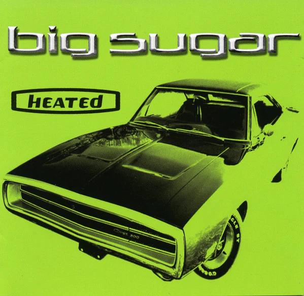 Big Sugar - Heated (CD) (NM or M-, VG+)