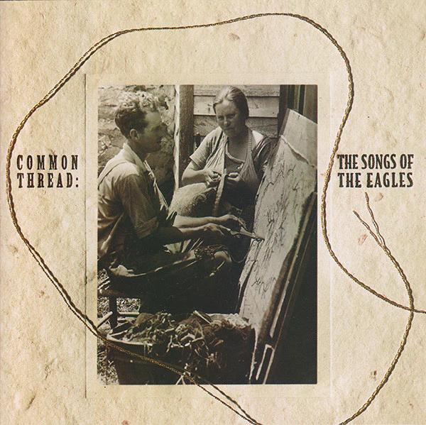 Various - Common Thread: The Songs Of The Eagles (CD) (NM or M-, VG+)
