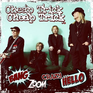 Cheap Trick - Bang, Zoom, Crazy... Hello (CD) (NM or M-, NM or M-)