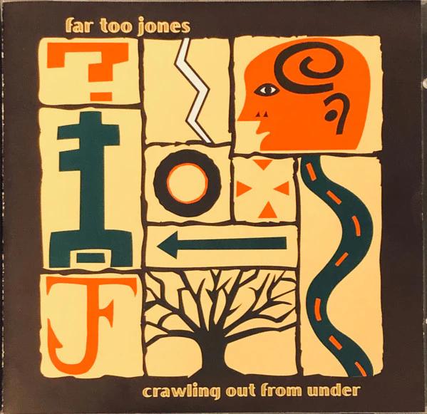 Far Too Jones - Crawling Out From Under (CD) (NM or M-, VG+)