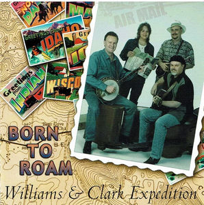 Williams & Clark Expedition - Born To Roam (CD) (NM or M-, NM or M-)