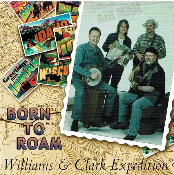 Williams & Clark Expedition - Born To Roam (CD) (NM or M-, NM or M-)