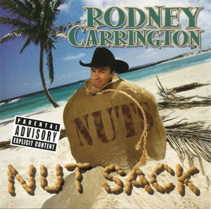 Rodney Carrington - Nut Sack (CD) (VG, VG+)