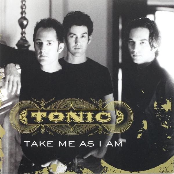 Tonic  - Take Me As I Am (CD) (NM or M-, NM or M-)