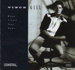 Vince Gill - When I Call Your Name (CD) (NM or M-, VG+)