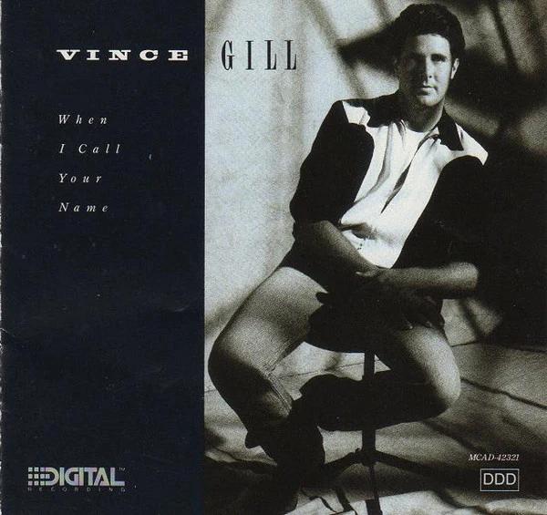 Vince Gill - When I Call Your Name (CD) (NM or M-, VG+)