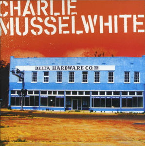 Charlie Musselwhite - Delta Hardware (CD) (VG+, VG+)