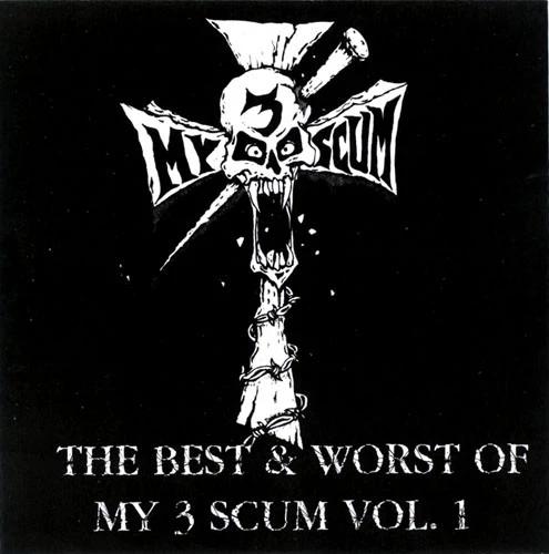 My 3 Scum - The Best & Worst Of My 3 Scum Vol. I (CD) (VG+, VG+)