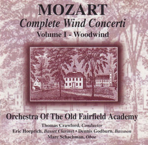 Wolfgang Amadeus Mozart performed by Orchestra Of The Old Fairfield Academy - Mozart Complete Wind Concerti Volume 1 (CD) (VG+, VG+)