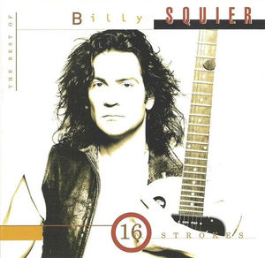 Billy Squier - 16 Strokes: The Best Of Billy Squier (CD) (NM or M-, VG+)