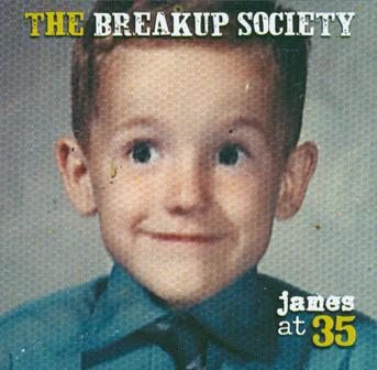 The Breakup Society - James At 35 (CD) (NM or M-, VG+)