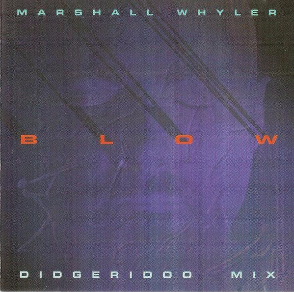 Marshall Whyler - Blow (Didgeridoo Mix) (CD) (NM or M-, VG+)