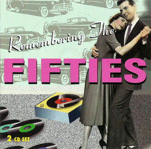 Various - Remembering The Fifties (CD) (NM or M-, VG+)