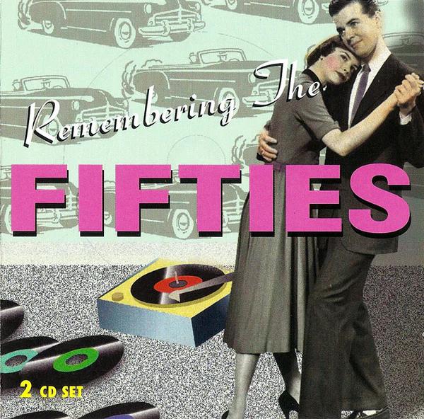 Various - Remembering The Fifties (CD) (NM or M-, VG+)