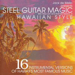 Billy Hew Len, Barney Isaacs - Steel Guitar Magic (Hawaiian Style) (CD) (M, NM or M-)