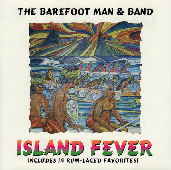 The Barefoot Man And Band - Island Fever (CD) (NM or M-, VG+)