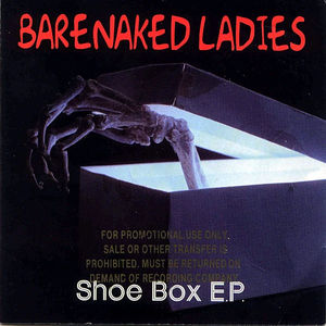 Barenaked Ladies - Shoe Box E.P. (CD) (NM or M-, VG+)