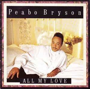 Peabo Bryson - All My Love (CD) (NM or M-, VG+)