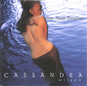 Cassandra Wilson - New Moon Daughter (CD) (VG+, VG+)