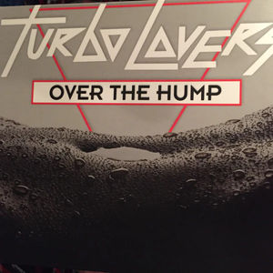Turbo Lovers  - Over The Hump (CD) (NM or M-, VG+)