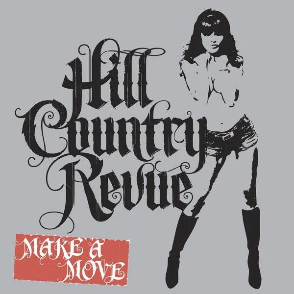 Hill Country Revue - Make A Move (CD) (NM or M-, VG+)