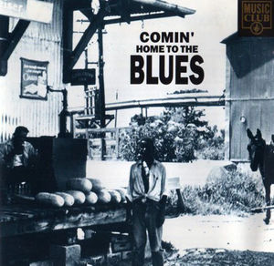 Various - Comin' Home To The Blues (CD) (NM or M-, VG+)