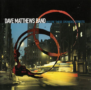 Dave Matthews Band - Before These Crowded Streets (CD) (VG+, VG+)