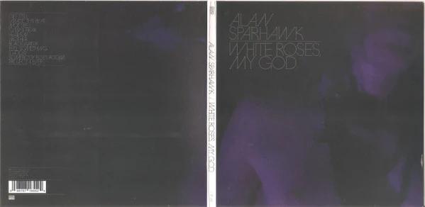 Alan Sparhawk - White Roses, My God  (CD) (NM or M-, VG+)