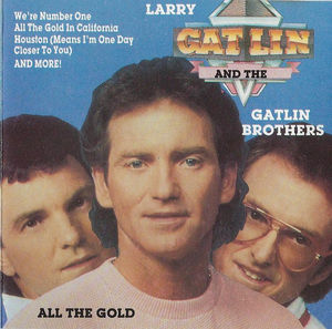 Larry Gatlin & The Gatlin Brothers - All The Gold (CD) (M, VG+)