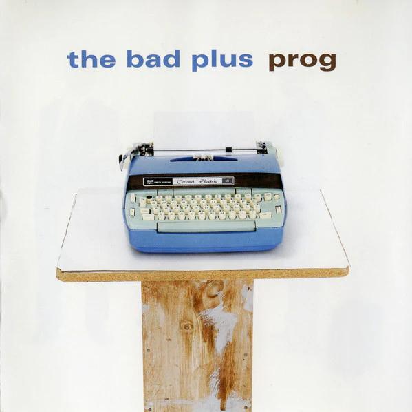 The Bad Plus - Prog (CD) (NM or M-, VG+)