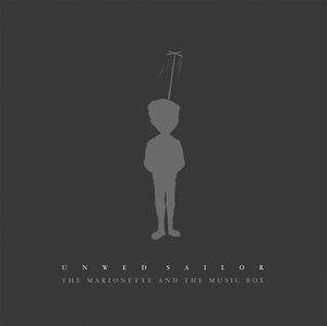 Unwed Sailor - The Marionette And The Music Box (CD) (VG, VG)