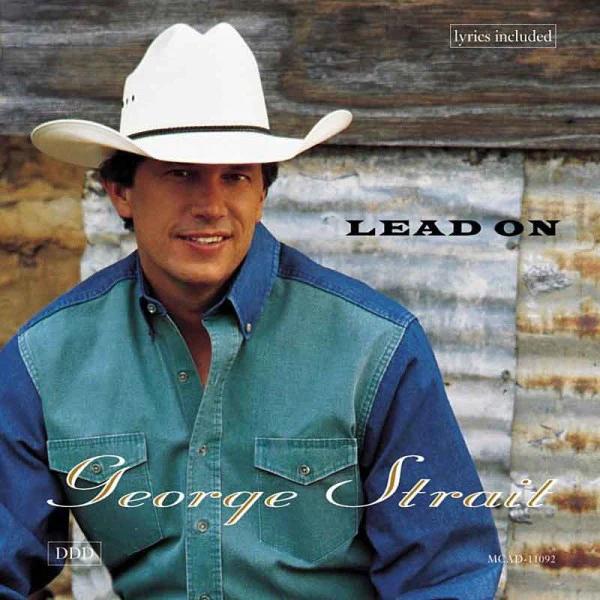 George Strait - Lead On (CD) (NM or M-, VG+)